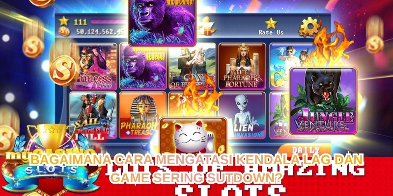 BAGAIMANA CARA MENGATASI KENDALA LAG DAN GAME SERING SUTDOWN