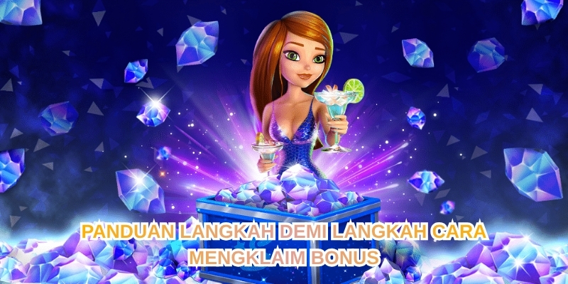 PANDUAN LANGKAH DEMI LANGKAH CARA MENGKLAIM BONUS