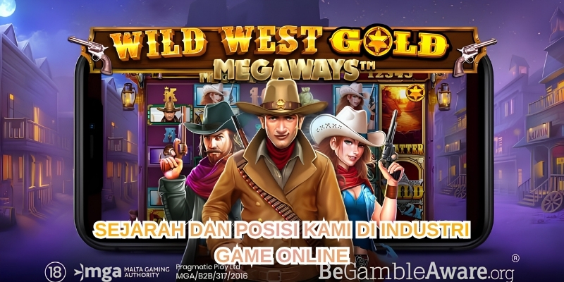 SEJARAH DAN POSISI KAMI DI INDUSTRI GAME ONLINE
